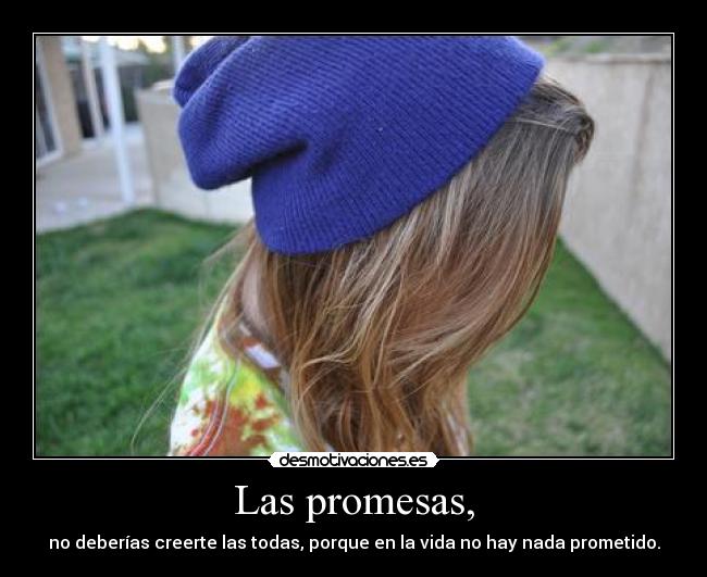 Las promesas, -