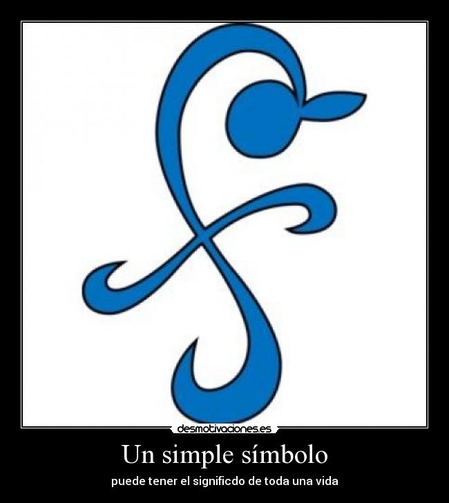 Un simple símbolo - puede tener el significdo de toda una vida