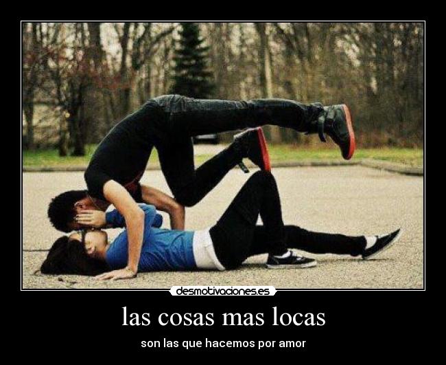 las cosas mas locas - 