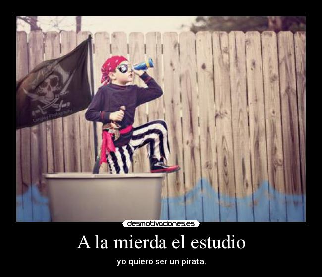 A la mierda el estudio - 