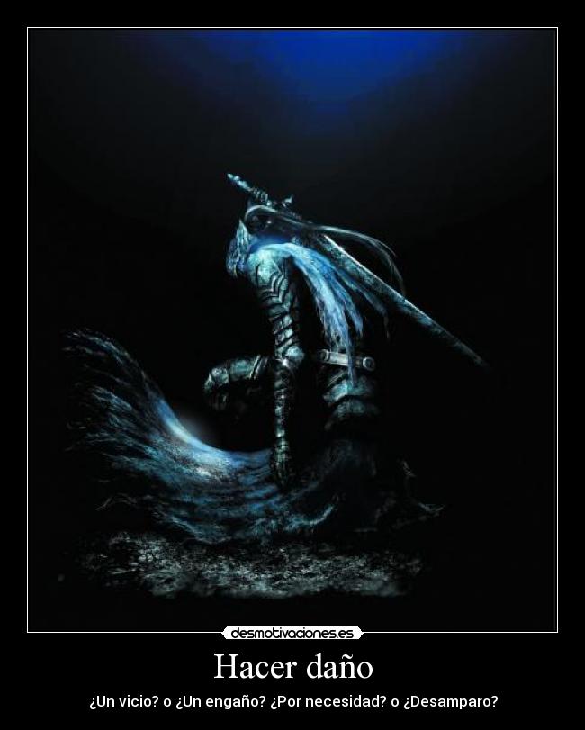 Hacer daño - ¿Un vicio? o ¿Un engaño? ¿Por necesidad? o ¿Desamparo?
