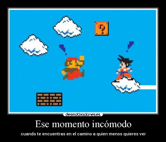 Ese momento incómodo - cuando te encuentras en el camino a quien menos quieres ver