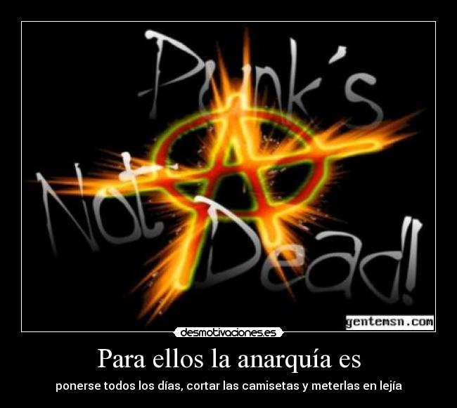 Para ellos la anarquía es -