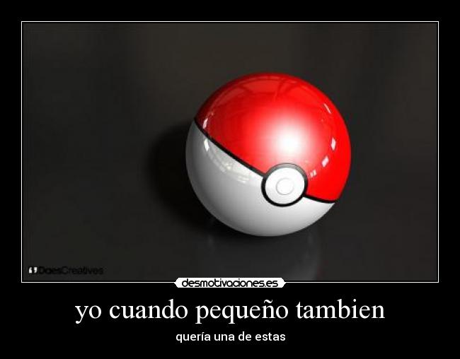 yo cuando pequeño tambien - 