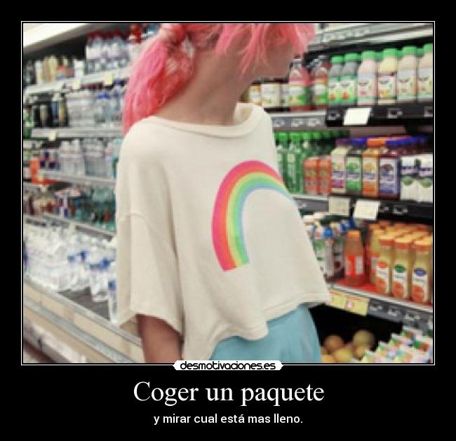 Coger un paquete - y mirar cual está mas lleno.