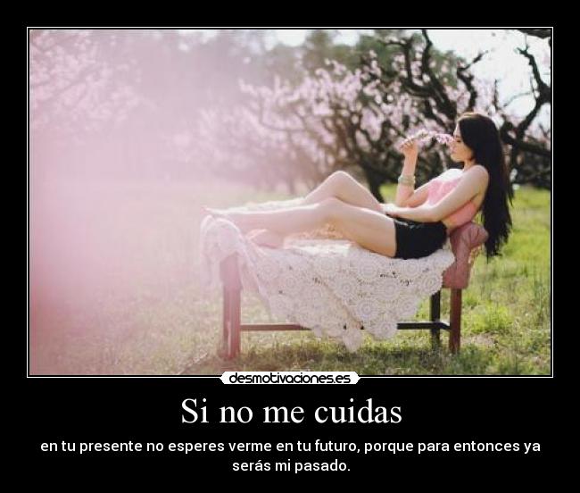 Si no me cuidas - 