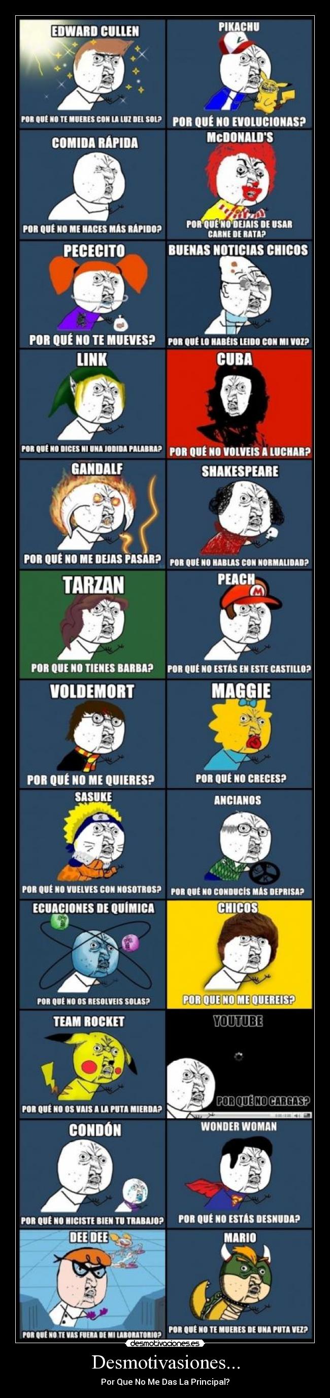 Desmotivasiones... - Por Que No Me Das La Principal?