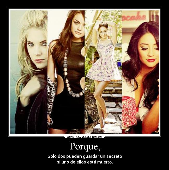 carteles pequenasmentirosas pll secretos desmotivaciones