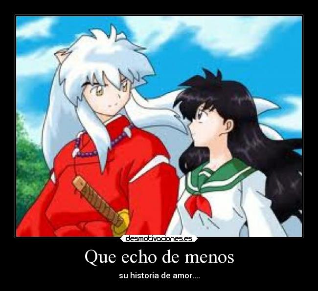 Que echo de menos - su historia de amor....