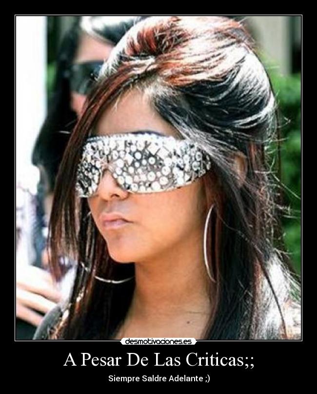 A Pesar De Las Criticas;; - Siempre Saldre Adelante ;)