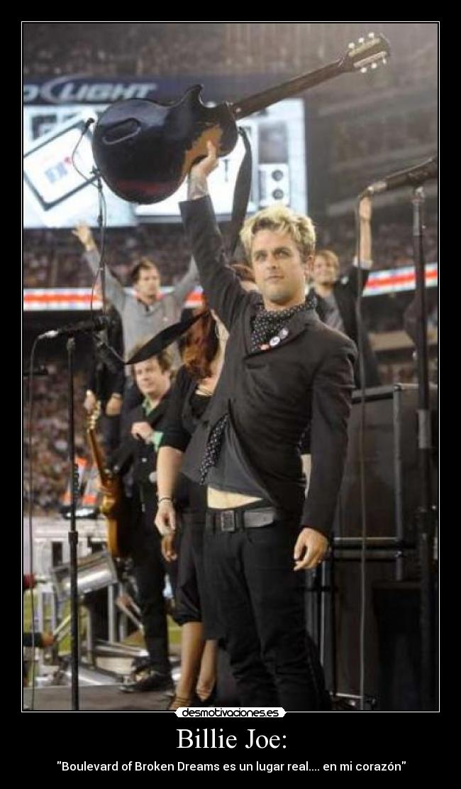 Billie Joe: - Boulevard of Broken Dreams es un lugar real.... en mi corazón