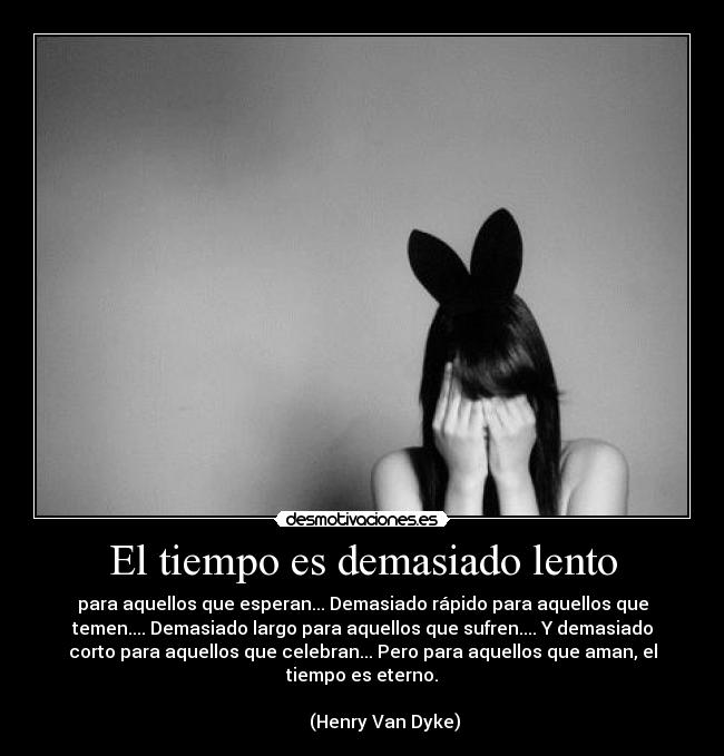 El tiempo es demasiado lento -