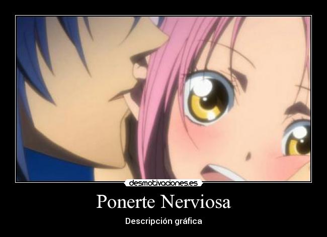Ponerte Nerviosa -