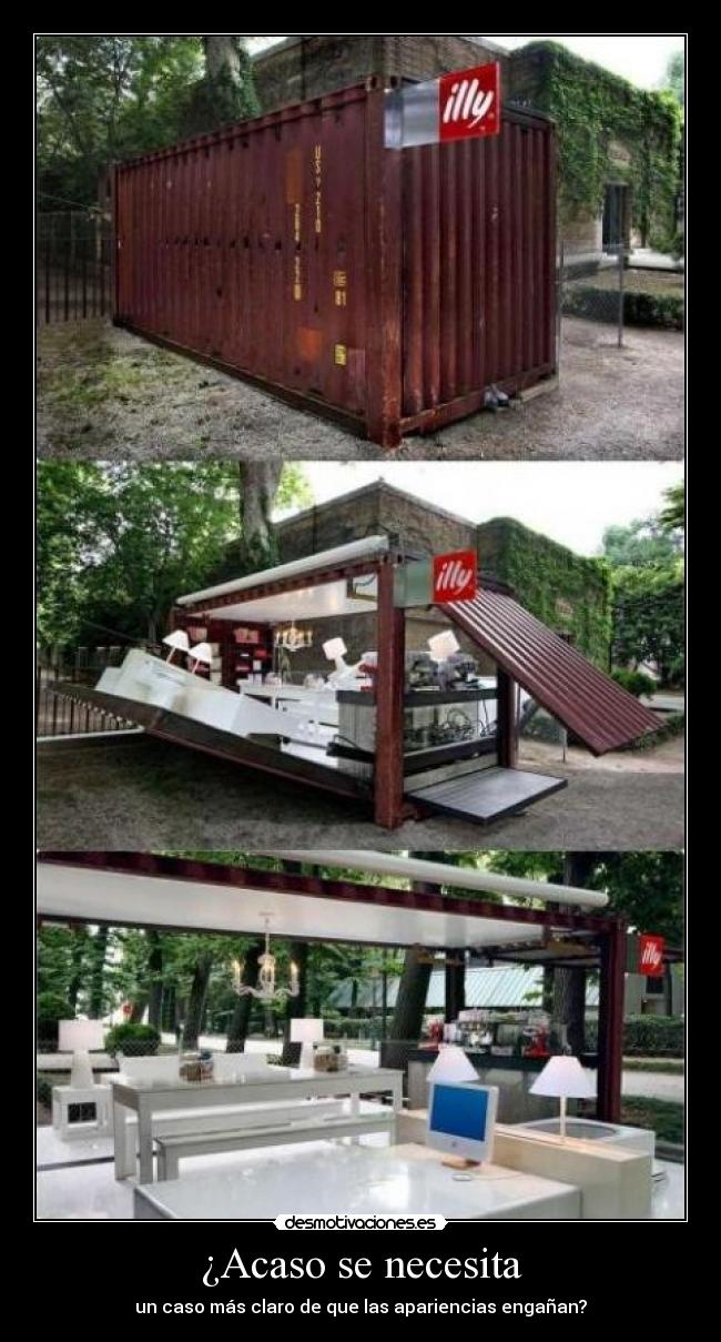 ¿Acaso se necesita -