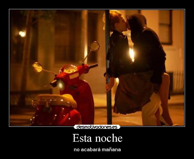 Esta noche - no acabará mañana