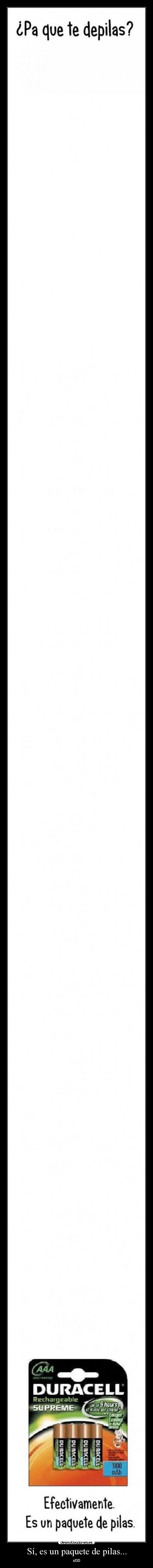 Sí, es un paquete de pilas... - 