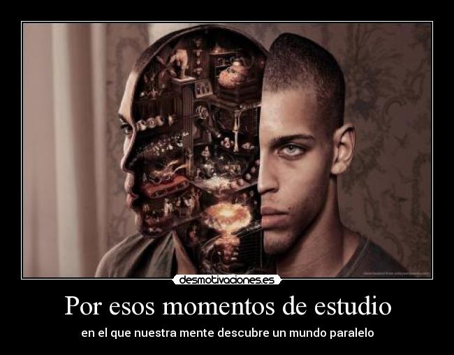 Por esos momentos de estudio -