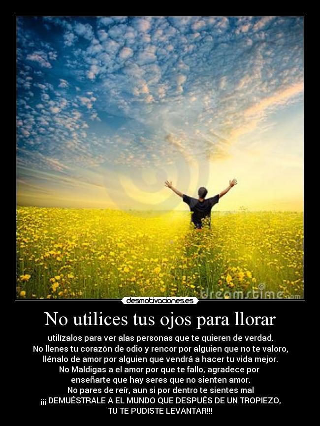 No utilices tus ojos para llorar -