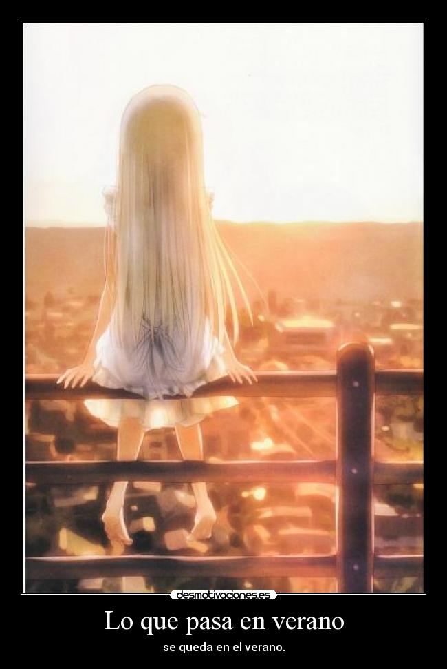 Lo que pasa en verano - se queda en el verano.