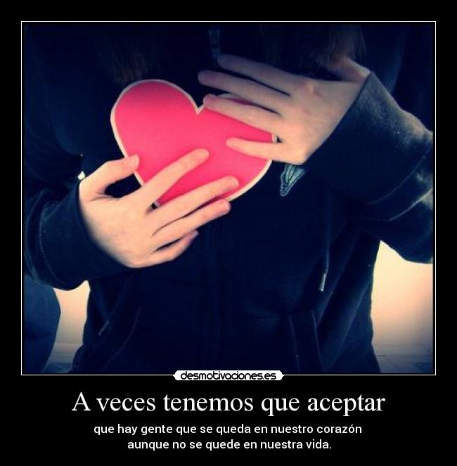 A veces tenemos que aceptar - 