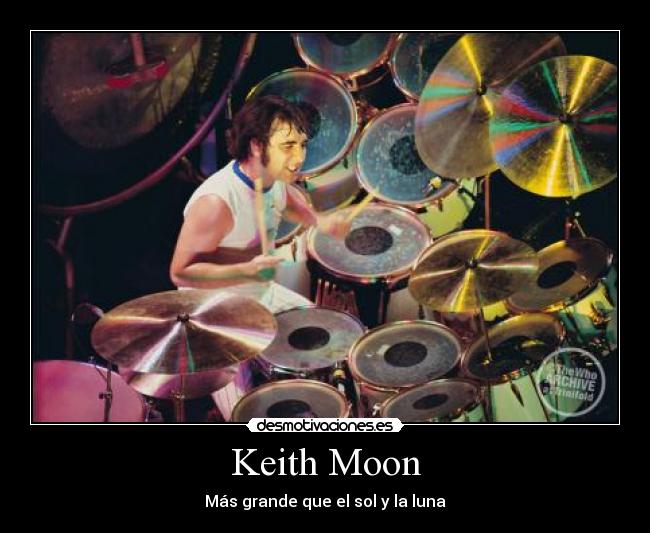 Keith Moon - Más grande que el sol y la luna
