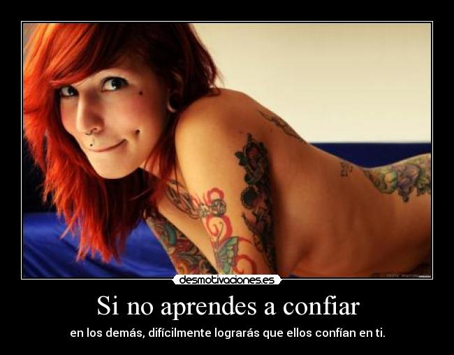 Si no aprendes a confiar -