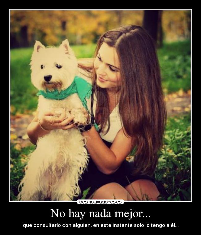 No hay nada mejor... -