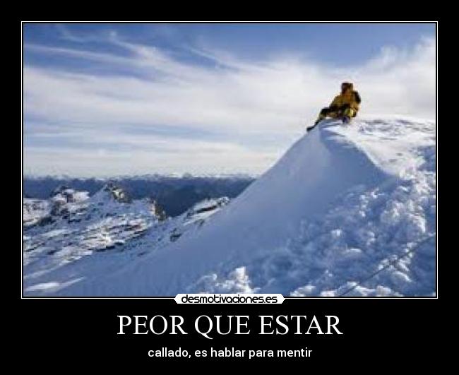 PEOR QUE ESTAR -