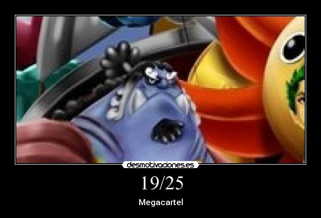 19/25 - Megacartel