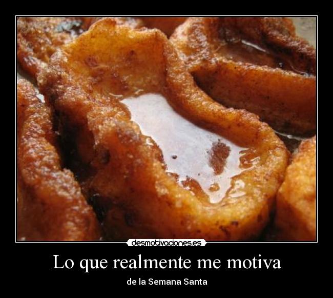Lo que realmente me motiva - de la Semana Santa