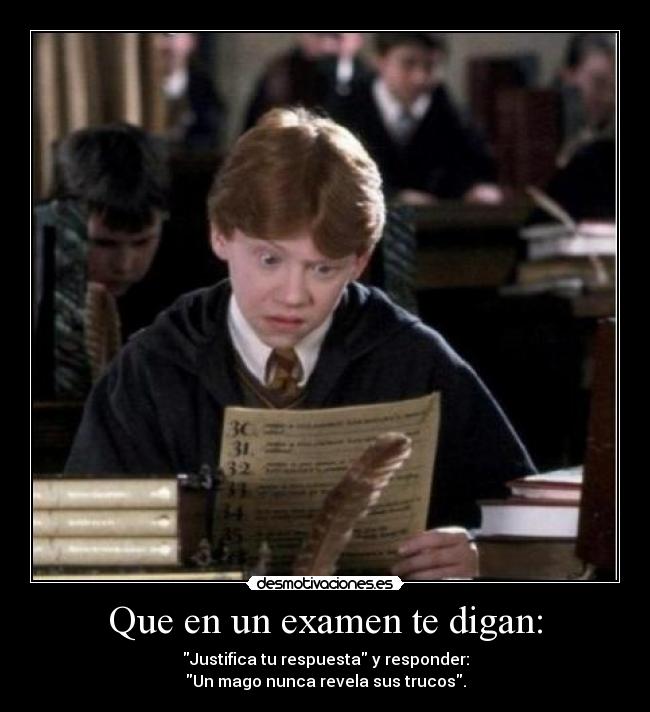 Que en un examen te digan: -