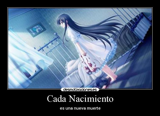 Cada Nacimiento - es una nueva muerte