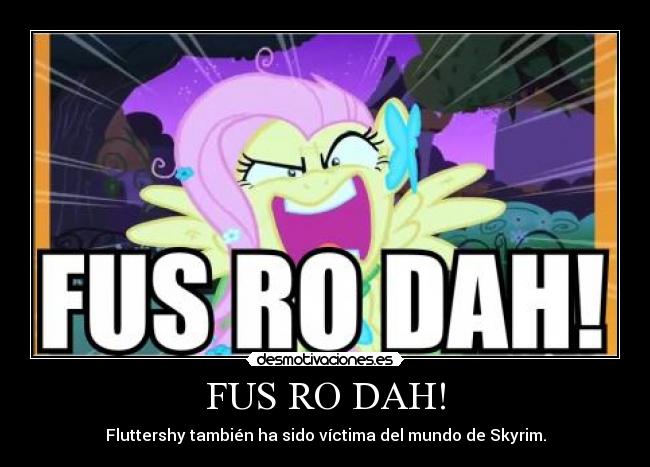 FUS RO DAH! - Fluttershy también ha sido víctima del mundo de Skyrim.