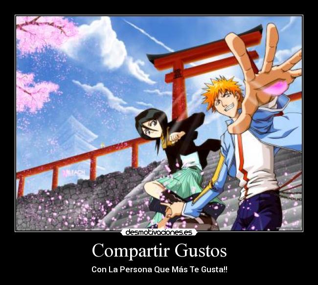 Compartir Gustos - Con La Persona Que Más Te Gusta!!