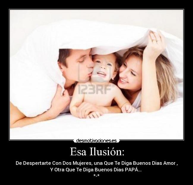 Esa Ilusión: -