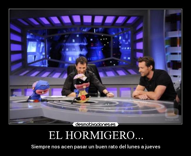 EL HORMIGERO... - 
