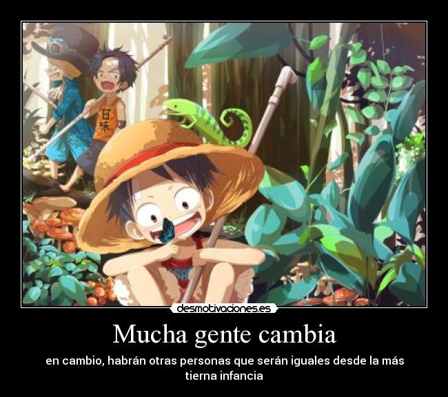Mucha gente cambia -