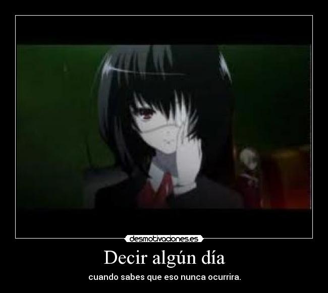 carteles nunca ocurrira algun dia anime another frase sale anime desmotivaciones