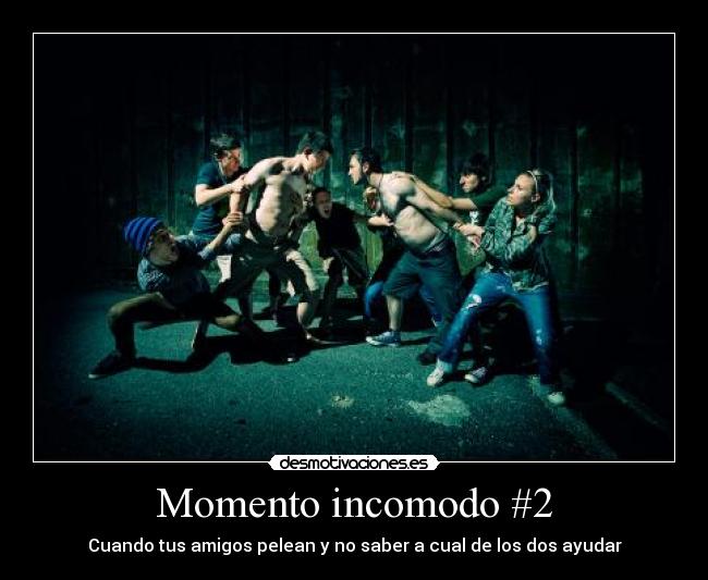 Momento incomodo #2 - 