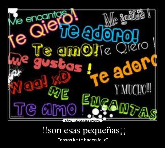 !!son esas pequeñas¡¡ - cosas ke te hacen feliz