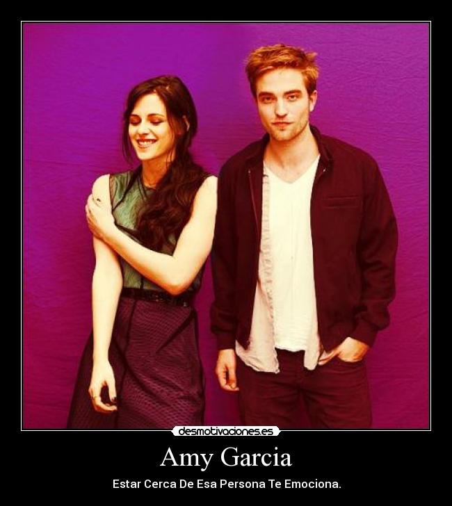 Amy Garcia - Estar Cerca De Esa Persona Te Emociona.