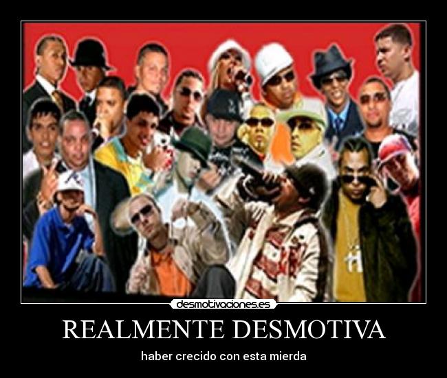 carteles reggaeton desmotiva desmotivaciones