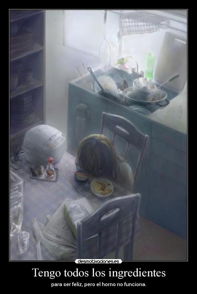 carteles tengo todos los ingredientes desmotivaciones
