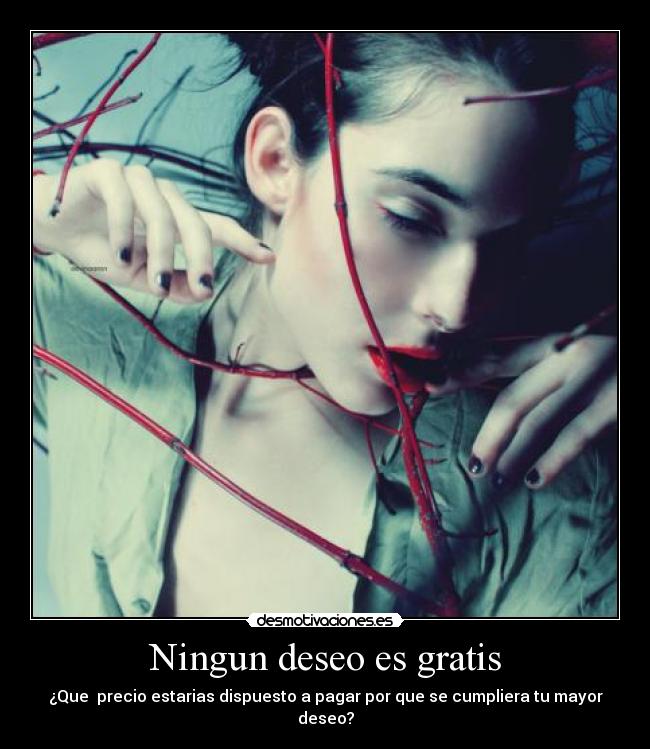 carteles ningun deseo gratis desmotivaciones