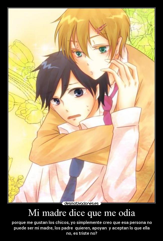 Mi madre dice que me odia -