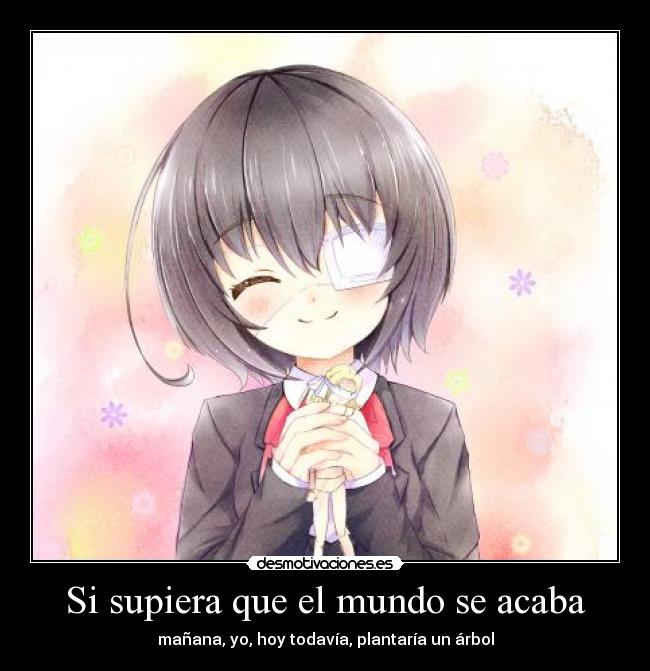 carteles mundo supiera que mundo acaba manana hoy todavia plantaria arbol desmotivaciones