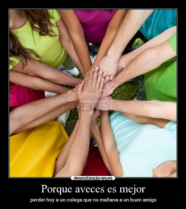 Porque aveces es mejor -