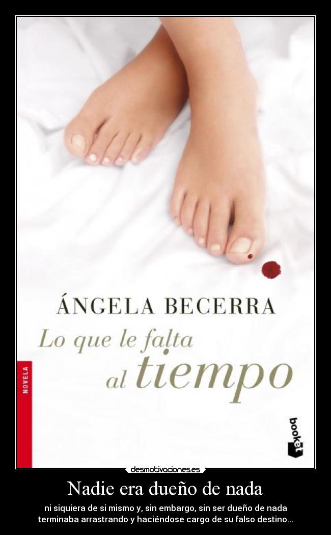 Nadie era dueño de nada - 