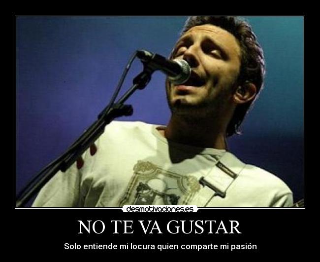 no te va gustar desmotivaciones no te va gustar desmotivaciones