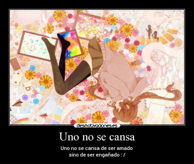 carteles anime amor engano desmotivaciones